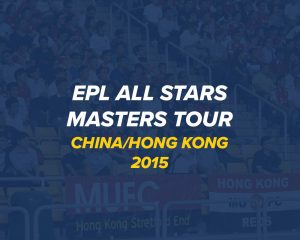 EPL All Stars Tour China Hong Kong 2015